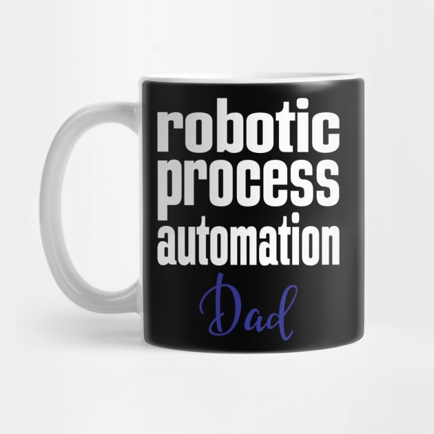 Robotic Process Automation Dad Business Process Automation Technology by ProjectX23Red